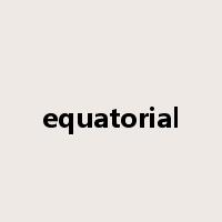 equatorial是什么意思