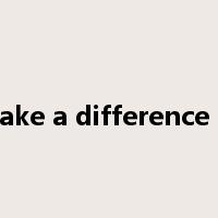 make a difference to是什么意思