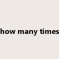 how many times是什么意思
