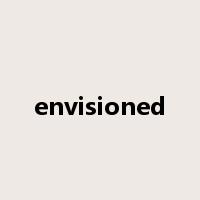 envisioned是什么意思