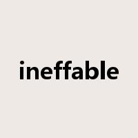 ineffable是什么意思
