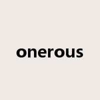 onerous是什么意思