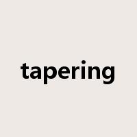 tapering是什么意思