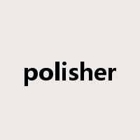 polisher是什么意思