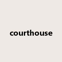 courthouse是什么意思