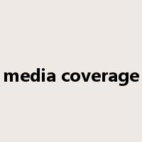 media coverage是什么意思