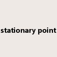 stationary point是什么意思