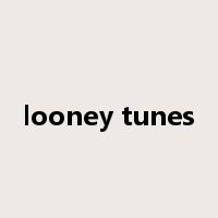 looney tunes是什么意思