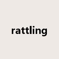 rattling是什么意思