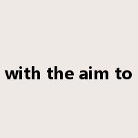with the aim to是什么意思
