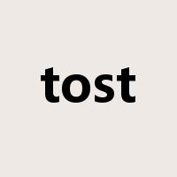 tost是什么意思