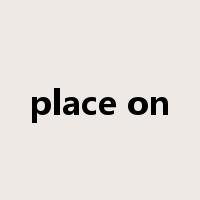 place on是什么意思