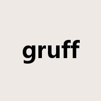 gruff是什么意思