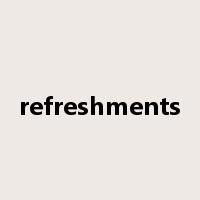 refreshments是什么意思
