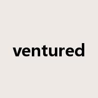 ventured是什么意思