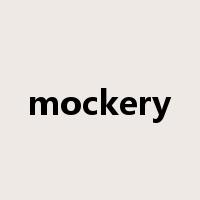 mockery是什么意思