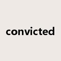 convicted是什么意思
