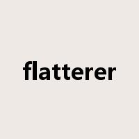 flatterer是什么意思