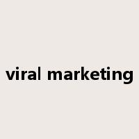 viral marketing是什么意思