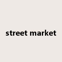 street market是什么意思