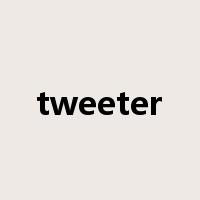 tweeter是什么意思