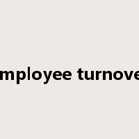 employee turnover是什么意思