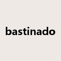 bastinado是什么意思