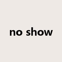 no show是什么意思