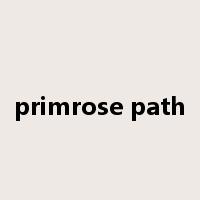 primrose path是什么意思