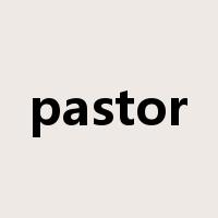 pastor是什么意思