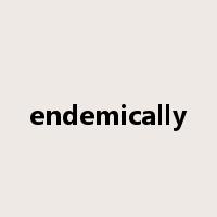 endemically是什么意思