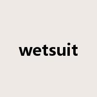wetsuit是什么意思