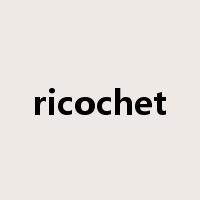 ricochet是什么意思