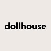 dollhouse是什么意思