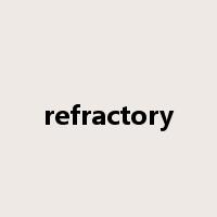 refractory是什么意思