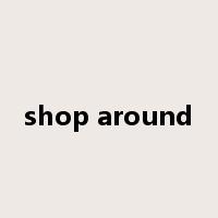 shop around是什么意思