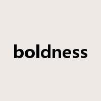 boldness是什么意思