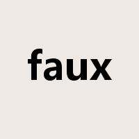 faux是什么意思