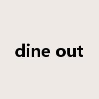 dine out是什么意思