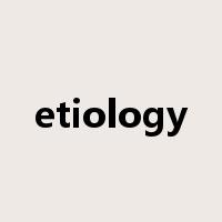 etiology是什么意思