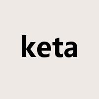 keta是什么意思