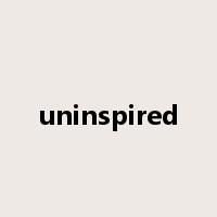 uninspired是什么意思