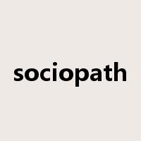 sociopath是什么意思