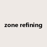 zone refining是什么意思