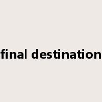 final destination是什么意思