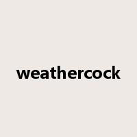 weathercock是什么意思