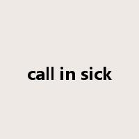call in sick是什么意思