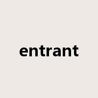 entrant是什么意思