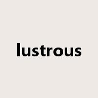 lustrous是什么意思