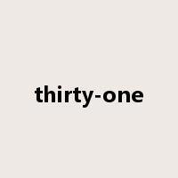 thirty-one是什么意思